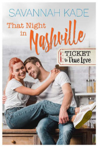 Savannah Kade & Ticket TrueLove [Kade, Savannah] — That Night in Nashville (Ticket to True Love)