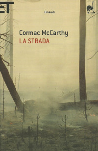 Cormac McCarthy [McCarthy, Cormac] — La Strada