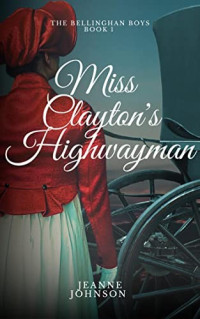 Jeanne Johnson — Miss Clayton's Highwayman