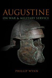 Wynn, Phillip Gerald — Augustine on War & Military Service