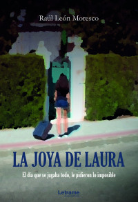 Raúl León Moresco — La joya de Laura