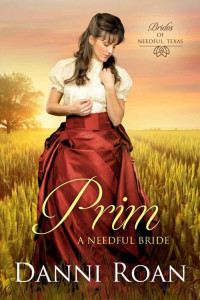 Danni Roan — Prim (Biides 0f Needful Texas Book 2)