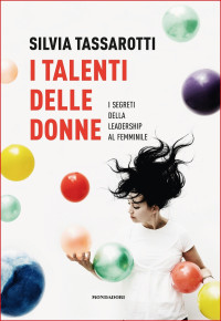 Silvia Tassarotti — I talenti delle donne