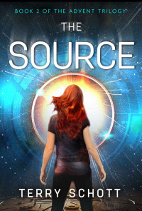 Terry Schott [Schott, Terry] — the Source (the Advent Trilogy Book 2)