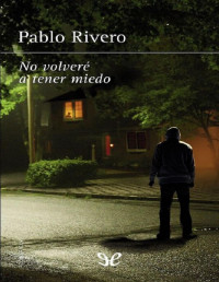 Pablo Rivero — No Volveré a Tener Miedo