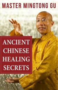 Mingtong Gu — Ancient Chinese Healing Secrets - set #3 edits