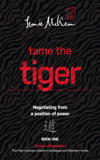 Leonie McKeon — Tame the Tiger: Negotiating from a position of power