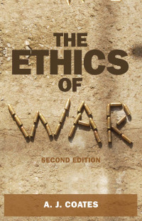 A. J. Coates; — The Ethics of War