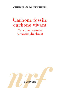 Christian de Perthuis — Carbone fossile, carbone vivant