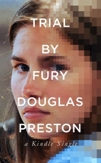 Douglas Preston — Trial by Fury
