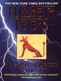Elizabeth Peters  — He Shall Thunder in the Sky