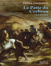 Yahya Amqassim [Amqassim, Yahya] — La patte du corbeau