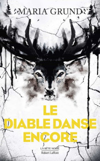 Maria Grund — Le diable danse encore