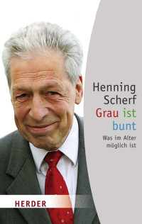 Scherf, Henning — Grau ist bunt