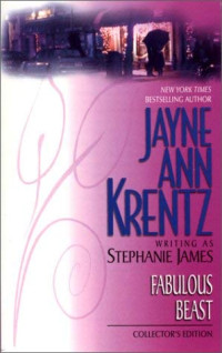 Jayne Ann Krentz — Fabulous Beast