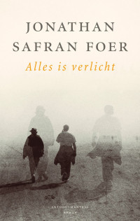 Jonathan Safran Foer — Alles is verlicht