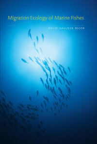 David Hallock Secor — Migration Ecology of Marine Fishes