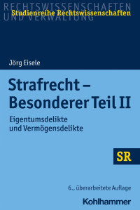 Jörg Eisele — Strafrecht - Besonderer Teil II