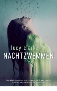 Lucy Clarke — Nachtzwemmen