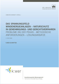 Edmund Brandt (Hrsg.) — Das Spannungsfeld Windenergieanlagen - Naturschutz in Genehmigungs- und Gerichtsverfahren