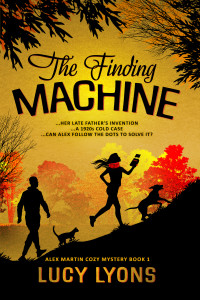Lucy Lyons — The Finding Machine: A 1990s British Cozy Mystery with a Sci-Fi Twist (An Alex Martin Cozy Mystery)