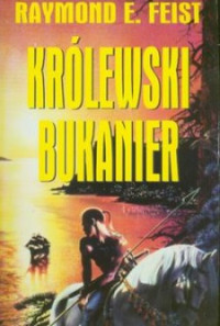 Raymond E. Feist — Królewski Bukanier