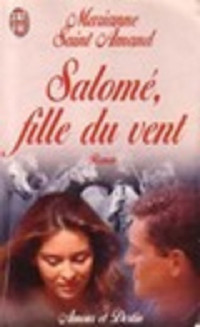 Marianne Saint Amand [Amand, Marianne Saint] — Salomé, fille du vent