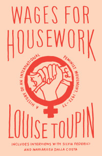 Louise Toupin — Wages for Housework