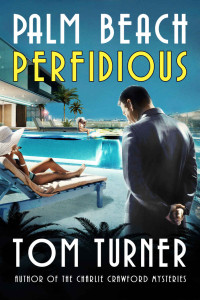 Tom Turner — Palm Beach Perfidious