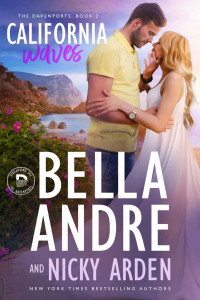 Bella Andre & Nicky Arden — California Waves: The Davenports, Book 2