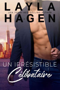 Layla Hagen — Un Irrésistible Célibataire (French Edition)