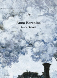 Lev N. Tolstói — Anna Karénina