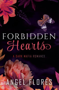 Ángel Flores — Forbidden Hearts: A Dark Mafia Romance