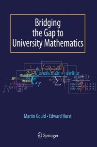 Martin Gould, Edward Hurst — Bridging the Gap to University Mathematics