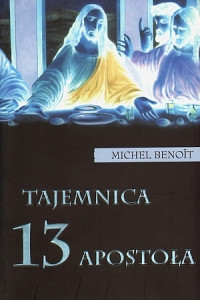 Michel Benoit — Tajemnica 13 apostola