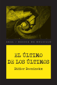 Daeninckx, Didier.; — El ltimo de los ltimos