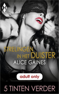 Alice Gaines — Harlequin - 50 tinten 23 - Strelingen in het duister