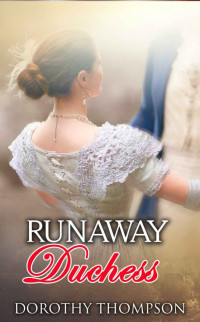 Dorothy Thompson — Runaway Duchess