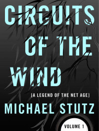 Stutz, Michael — Circuits of the Wind, vol. 1