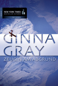 Gray, Ginna — Zeugin am Abgrund