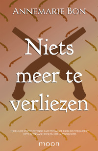 Annemarie Bon — Niets meer te verliezen