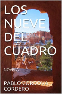 Pablo Córdova Cordero — Los nueve del cuadro