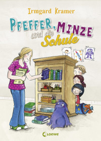 Kramer, Irmgard — Pfeffer, Minze und die Schule