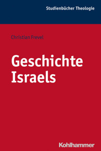 Christian Frevel — Geschichte Israels