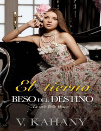 Vlad Kahany — El tierno beso del destino (Spanish edition)