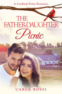 Carla Rossi — The Father-Daughter Picnic (Cardinal Point, Texas 02)