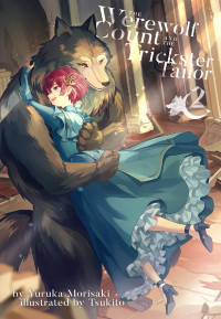 Yuruka Morisaki — The Werewolf Count and the Trickster Tailor Volume 2