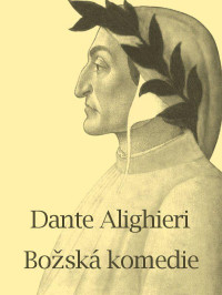 Dante Alighieri — Božská komedie