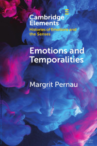 Margrit Pernau — Emotions and Temporalities