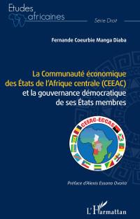 Fernande Coeurbie Manga Diaba; — La Communaut conomique des tats de l'Afrique centrale (CEEAC)